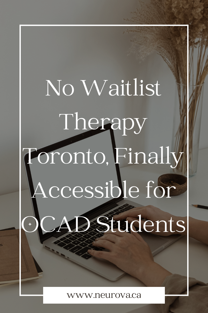 No Waitlist Therapy Toronto, Finally Accessible for OCAD Students